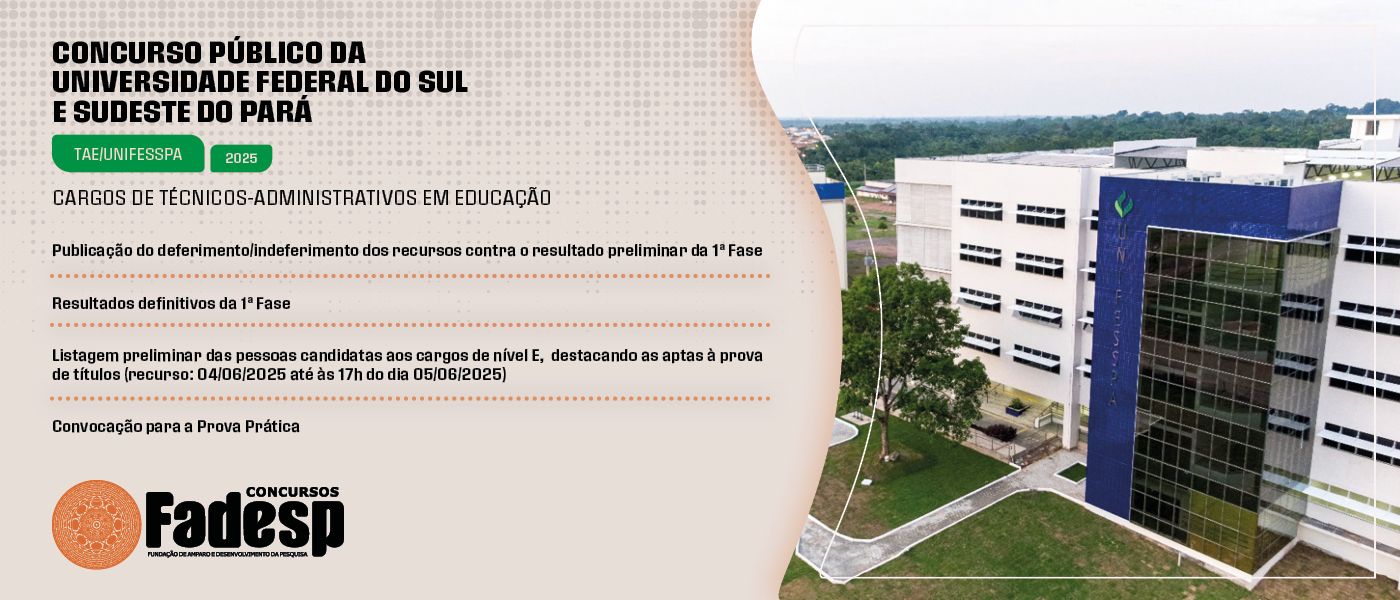 Leia mais sobre o artigo UNIFESSPA: resultado preliminar da 1° fase e convocação para provas de títulos e práticas