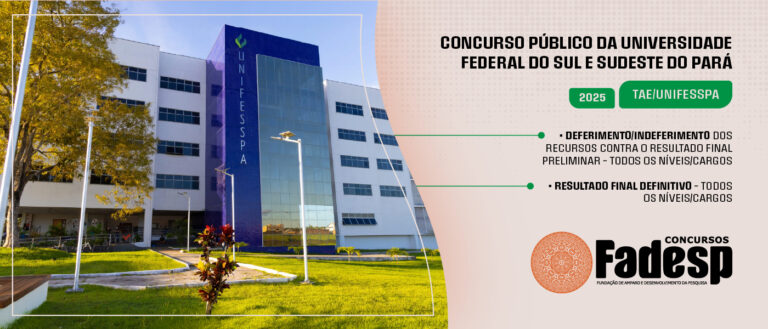Leia mais sobre o artigo RESULTADO FINAL DEFINITIVO DO CONCURSO PÚBLICO DA UNIVERSIDADE FEDERAL DO SUL E SUDESTE DO PARÁ – TAE/UNIFESSPA (EDITAL N° 001/2025)