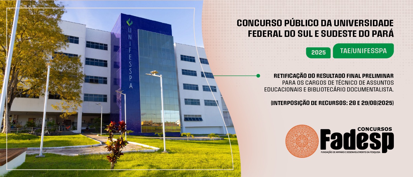 Leia mais sobre o artigo CONCURSO UNIFESSPA: Retificação do resultado final preliminar para os cargos de Técnico de Assuntos Educacionais e Bibliotecário Documentalista.
