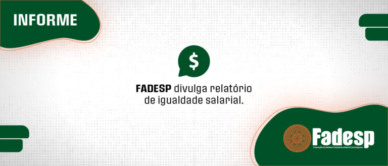 Leia mais sobre o artigo FADESP divulga Relatório de Transparência e Igualdade Salarial – 2º Semestre 2025