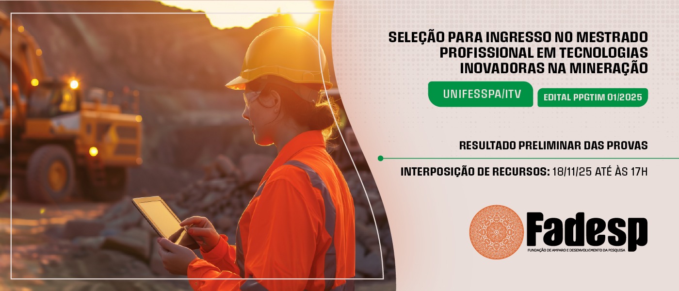 Leia mais sobre o artigo RESULTADO PRELIMINAR DAS PROVAS DA SELEÇÃO PARA INGRESSO NO MESTRADO PROFISSIONAL EM TECNOLOGIAS INOVADORAS NA MINERAÇÃO UNIFESSPA/ITV – 2025 – EDITAL PPGTIM 01/2025
