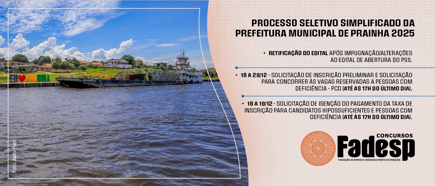 Leia mais sobre o artigo INSCRIÇÕES ABERTAS: PROCESSO SELETIVO SIMPLIFICADO DA PREFEITURA MUNICIPAL DE PRAINHA (EDITAL Nº 003/2025 –PMP)