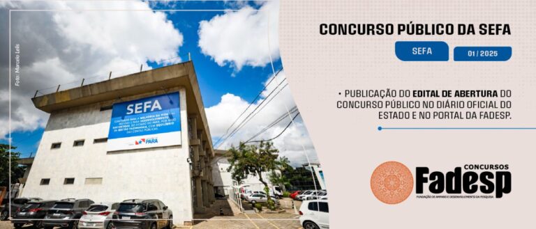 Leia mais sobre o artigo Edital disponível: Concurso Público da Secretaria do Estado da Fazenda – SEFA (2025)