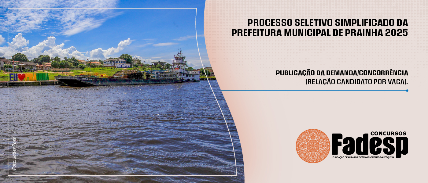Leia mais sobre o artigo PUBLICAÇÃO DA DEMANDA/CONCORRÊNCIA DO PSS DA PREFEITURA MUNICIPAL DE PRAINHA
