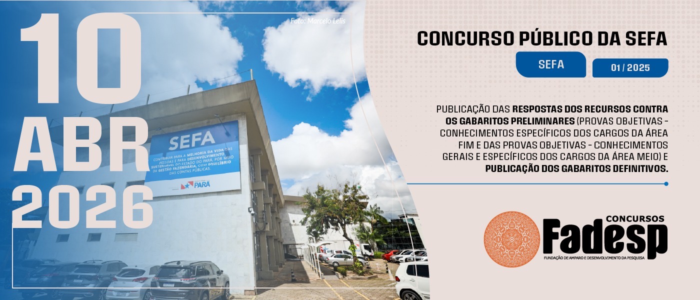 Leia mais sobre o artigo CONCURSO SEFA\PA: Confira o gabarito definitivo