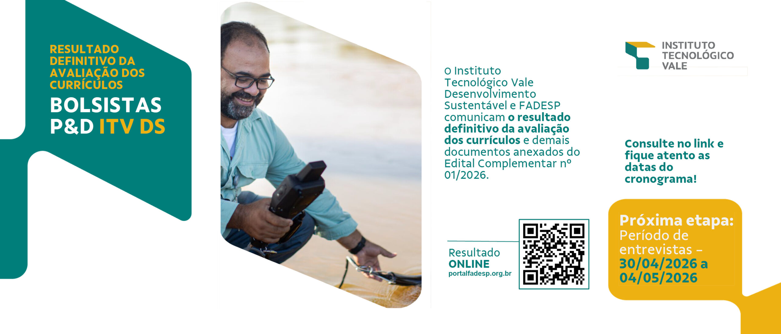 Leia mais sobre o artigo Resultado definitivo da avaliação dos currículos do PROCESSO SELETIVO DE BOLSAS DO INSTITUTO TECNOLÓGICO VALE DESENVOLVIMENTO SUSTENTÁVEL – ITV DS